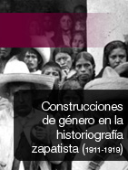 Construcciones de género en la historiografía zapatista (1911-1919)