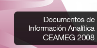Documentos de Información Analítica - CEAMEG 2008