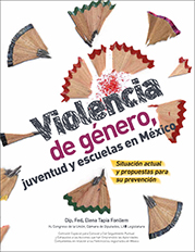 Violencia de género, juventud y escuelas en México: situación actual y propuestas para su prevención